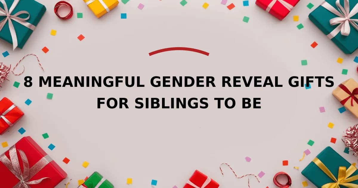 8 Meaningful Gender Reveal Gifts For Siblings To Be